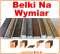 Tanie belki rustykalne na wymiar, imitacja drewna - Tomaszów Mazowiecki